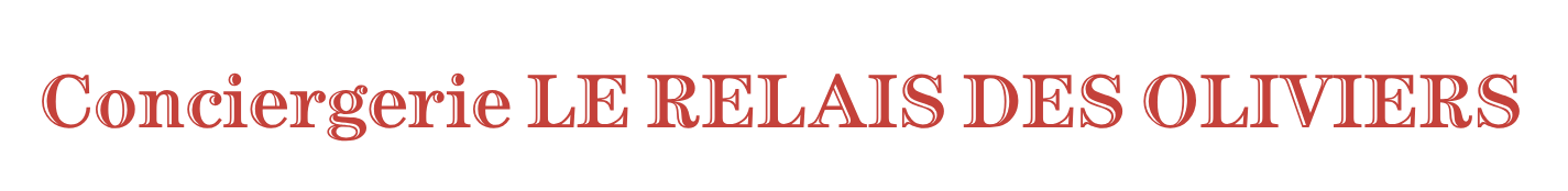 Conciergerie Le Relais des Oliviers